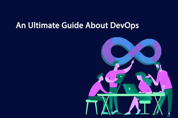 An Ultimate Guide About DevOps