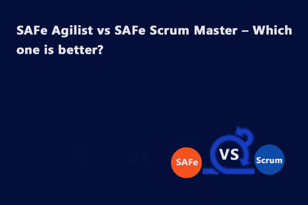 Safe agilist v s safe scrum master which one is better 